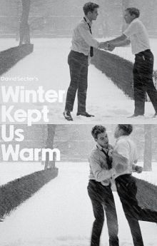 Winter Kept Us Warm